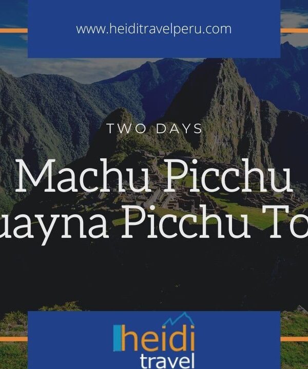 Machu Picchu Huayna Picchu Tour