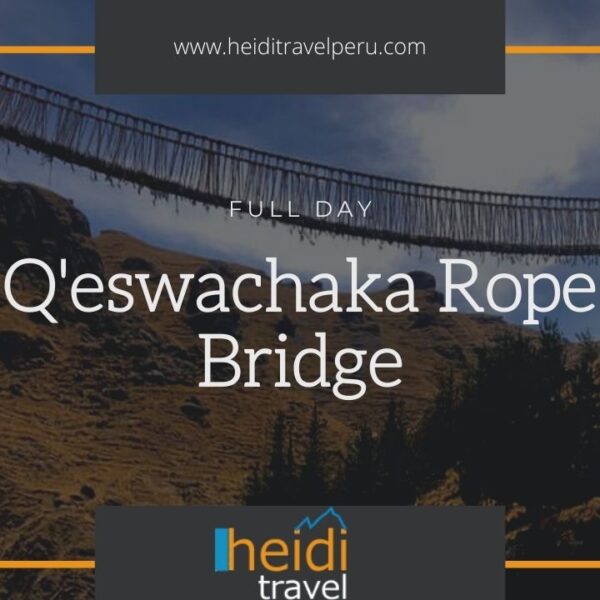 Qeswachaka Inca Bridge, Q'eswachaka rope bridge tour