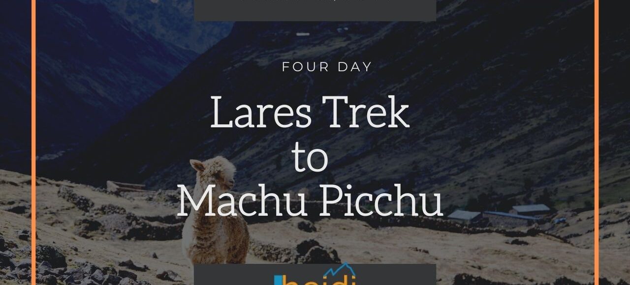 Lares Trek to Machu Picchu