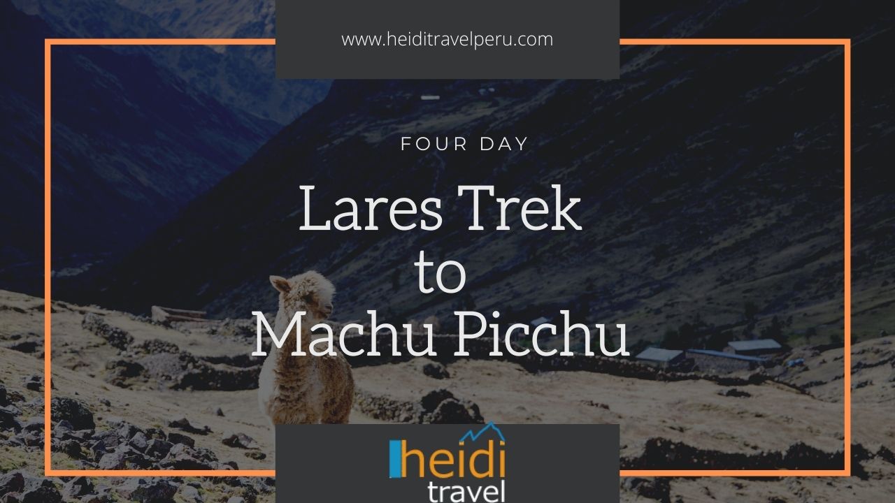 Lares Trek to Machu Picchu