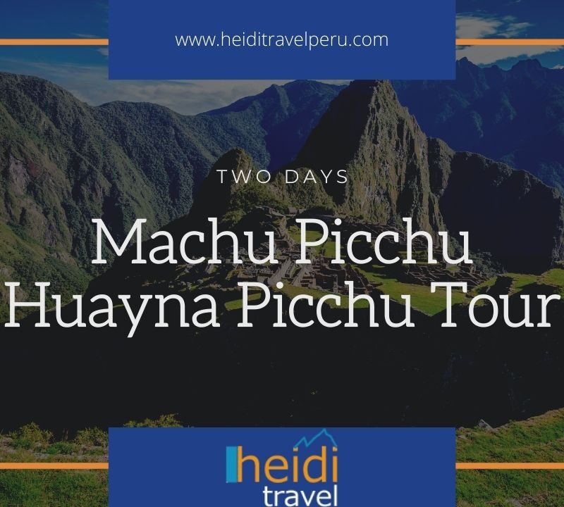 Machu Picchu Huayna Picchu Tour